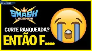 SMASH LEGENDS #75 - Fila ranqueada abandonada