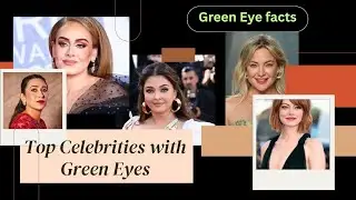 Green Eyes: The Rarest Celebrity Trait