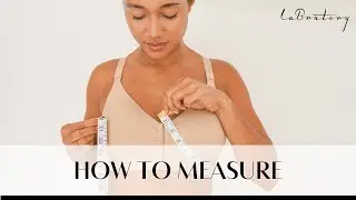 How To Measure Bust and Band Measurements | LaBratory Bras