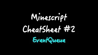 { Minescript Cheatsheet #2 } Event Queue Tutorial [Currently Creating]