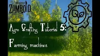 Project Zomboid Hydrocraft Tutorial: Farming machines