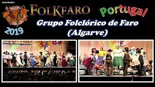 FOLKFARO 2019 - Portugal - Grupo Folclórico de Faro (Algarve)