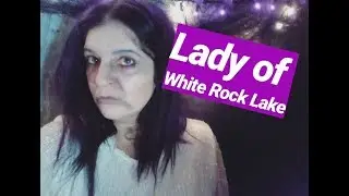 The Lady of White Rock Lake