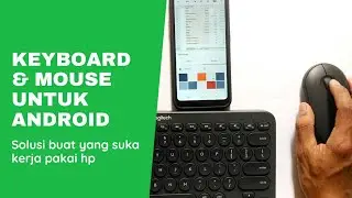 keyboard dan mouse untuk android - koneksi BLUETOOTH | Tanpa repot2 urusan kabel | LOGITECH