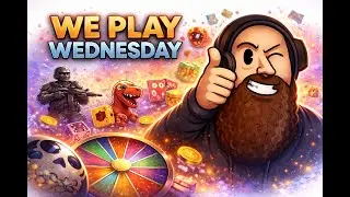 Random Games, Chaos, and Good Vibes 🎮 [We Play Wednesdays]