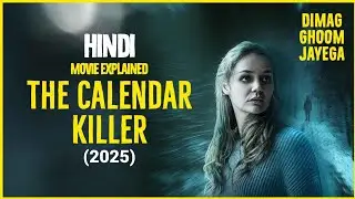 The Calendar Killer | #movieexplained24x7