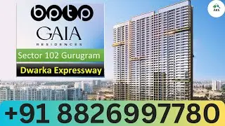 BPTP Gaia Residences New Booking Sky Tower Elegant Homes 3BHK 2006 Sq.ft High ROI Dwarka Expressway