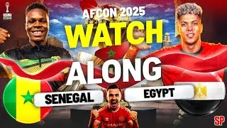 SENEGAL vs EGYPT | AFCON 2025 SEMI-FINAL | LIVE WATCHALONG