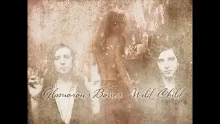 Glamorous Bones - Wild Child (W.A.S.P. Cover)