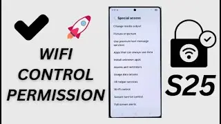 Galaxy S25/S25+/Ultra: How to Allow/Deny WiFi Control Permission