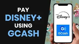 HOW TO CORRECTLY PAY FOR DISNEY PLUS USING GCASH (FULL GUIDE)