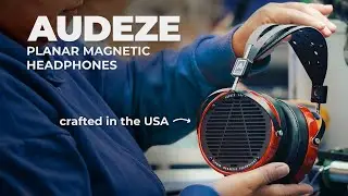 How AUDEZE headphones are made.