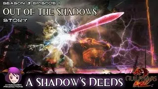 GW2 Out of the Shadows - 05 A Shadow's Deeds