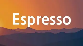 Sabrina Carpenter Espresso (Lyrics) | Say you can't sleep, baby, I know