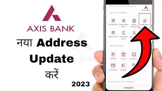 Axis Bank App se Address Change Kare 2023 | How to Update New Address in Axis Bank | Axis Bank