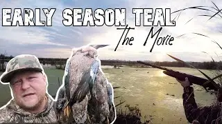 EARLY Teal Hunting Season Movie 2020 SEASON is COMING!