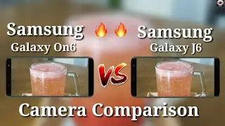 Samsung Galaxy On6 VS Samsung Galaxy J6 Camera Comparison #1