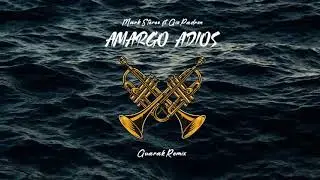 Amargo Adiós - Mark Stereo❌ Gio Padron (Guarak Remix) 🎺🎵🍺