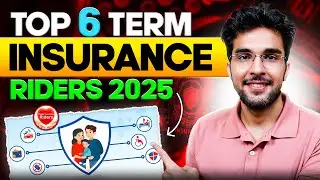 Top 6 Term Insurance Rider in 2025 | Must Watch !