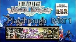 FINAL FANTASY RECORD KEEPER : A Brush with heroes PART 1 playthrough(My play เล่นเอง)