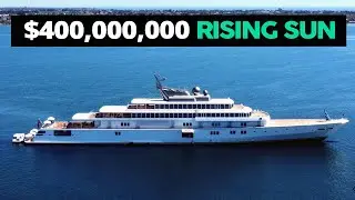 The $400,000,000 Superyacht RISING SUN