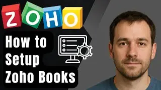 How to Set Up Zoho Books (2025 Step-by-Step Beginner Tutorial)