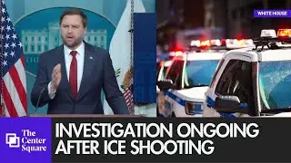 VP Vance says investigation ongoing after ICE shooting