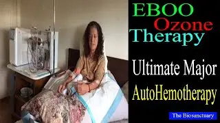 EBOO Ozone Therapy- Ultimate Major AutoHemotherapy - 3 Liters of Blood Ozonated in 2 Hours