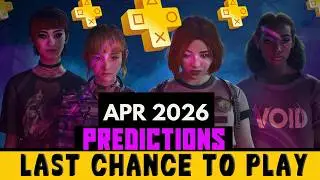 Last Chance To Play (April) PS Plus Predictions - Games Leaving Playstation Plus Extra