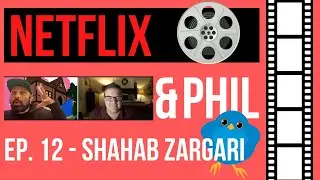 Netflix & Phil - Shahab Zargari