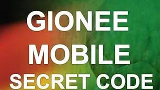 Gionee Mobiles Secret Codes | Hidden | Master Codes | Mobile Codes