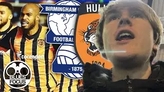 TWO DEFEATS IN A ROW • Birmingham City 0-1 Hull City • Blues Focus Matchday Vlog #026