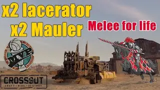 Crossout - Lacerator - Mauler - Melee Build - x8 MVP Gameplay