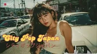 Japanese City Pop Playlist for Night Drive | Tokyo City Vibes