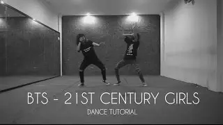 BTS (방탄소년단) - 21ST CENTURY GIRLS DANCE TUTORIAL (MIRRORED)