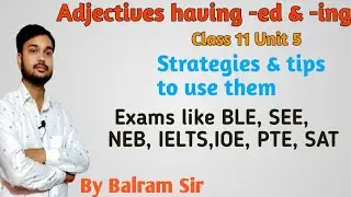 Use of Adjectives | -ing & -ed in adjectives | English Language Preparation | Entrance Exams | NEB 
