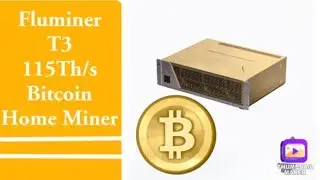 THE NEW FLUMINER T3 115TH/S HOME BITCOIN MINER