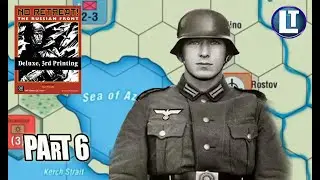 NO RETREAT: THE RUSSIAN FRONT / Best Game Ever / Part 6 / Walkthrough / Wargaming
