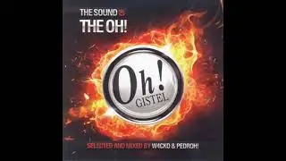 The Sound Of The Oh! Edition 2011 Selected & Mixed By W4CKO & Pedroh!