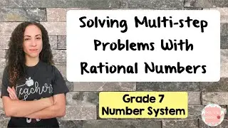 Solving Multi Step Problems With Rational Numbers