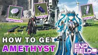 How to get Amethyst Components and Parts / Gearing Unit Guide ► Arknights Endfield