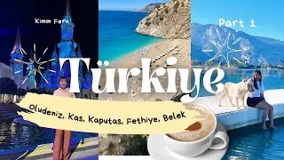 My First Travel to Turkey ♡ Antalya, &Ouml;l&uuml;deniz, Kaş, Kaputaş Beach! 🇹🇷