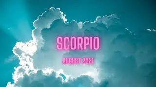 SCORPIO - Money, Prosperity, Abundance Tarot | August 2021