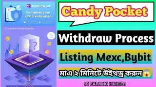 Candy Pocket Full Withdraw process A to Z Details|Listing Mexc,Bybit today 4.0 pm|@BDEARNINGHUNTER