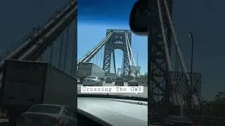Traversing the George Washington Bridge from New Jersey into New York