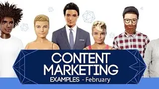 Best Content Marketing Examples - February 2016