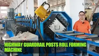 【Guardrail Post】Linbay-Highway Guardrail posts roll forming machine