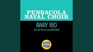 Away Rio (Live On The Ed Sullivan Show, July 27, 1952)