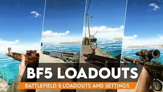 My BATTLEFIELD 5 Loadouts - Weapons, Gadgets, and Settings