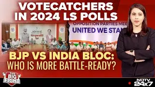 Lok Sabha Elections 2024 | BJP Vs India Bloc: Who Is More Battle-Ready?
